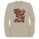 This Is Fine & So Am I Retro Quote Women's Sweatshirt
