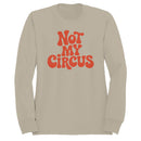 Not My Circus Retro Groovy Quote Women's Sweatshirt