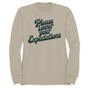 Please Lower Your Expectations Quote Women's Sweatshirt