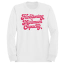 Functioning at Minimum Capacity Quote Women's Sweatshirt