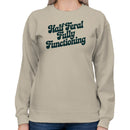 Half Feral Fully Functioning Quote Women's Sweatshirt