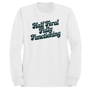 Half Feral Fully Functioning Quote Women's Sweatshirt