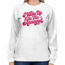 I Woke Up Like This Annoyed Quote Women's Sweatshirt