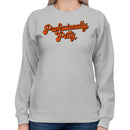 Professionally Petty Retro Quote Women's Sweatshirt