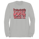 Done With It Retro Quote Women's Sweatshirt