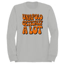 Unapologetically A Lot Retro Quote Women's Sweatshirt
