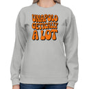 Unapologetically A Lot Retro Quote Women's Sweatshirt