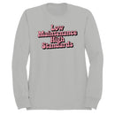 Low Maintenance High Standards Quote Women's Sweatshirt