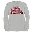 Main Character & I Know It Quote Women's Sweatshirt