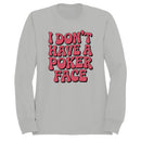 I Don't Have a Poker Face Retro Women's Sweatshirt
