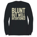 Blunt But Well Intentioned Quote Women's Sweatshirt