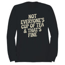 Not Everyone’s Cup of Tea Quote Women's Sweatshirt