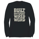 Built Different Wired Weird Quote Women's Sweatshirt