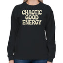 Chaotic Good Energy Retro Quote Women's Sweatshirt