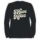I Have Notes Retro Script Women's Sweatshirt