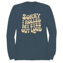 Sorry I Rolled My Eyes Out Loud Retro Women's Sweatshirt