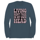 Living Rent Free In My Own Head Quote Women's Sweatshirt