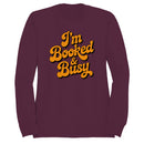 I'm Booked & Busy Quote Women's Sweatshirt
