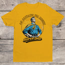 As Always I'm Right Super Dad Men's T-shirt