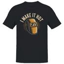 I Make It Hot Welding Men's T-shirt