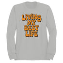 Living My Best Life Women's Sweatshirt