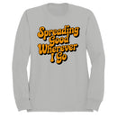 Women's Sweatshirt - Spreading Good Wherever I Go