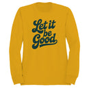 Let It Be Good Inspirational Quote Women's Hoodie