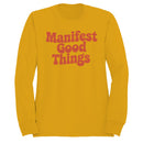 Manifest Good Things Women's Sweatshirt