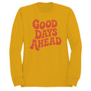 Good Days Ahead Women's Sweatshirt