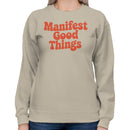 Manifest Good Things Retro Women's Sweatshirt