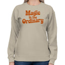 Magic in the Ordinary Women's Sweatshirt