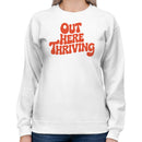 Out Here Thriving Women's Sweatshirt