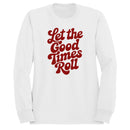 Let the Good Times Roll Women's Sweatshirt