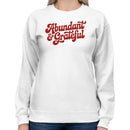 Women's Sweatshirt - Abundant & Grateful Quote