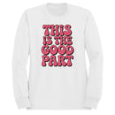 This Is The Good Part Women's Sweatshirt