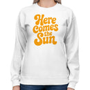 Here Comes The Sun Women's Sweatshirt