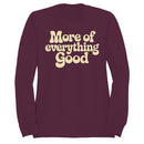 More of Everything Good Women's Sweatshirt