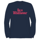 Wildflower Retro Quote Women's Sweatshirt