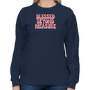 Blessed Beyond Measure Women's Sweatshirt