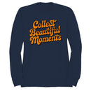 Women's Sweatshirt - Collect Beautiful Moments Quote