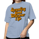 Women's T-shirt - Spreading Good Wherever I Go