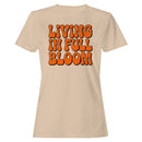 Living In Full Bloom Women's T-shirt