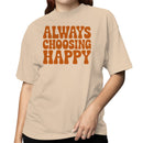 Always Choosing Happy Women's T-shirt