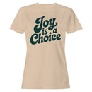 Joy is a Choice Inspirational Women's T-shirt
