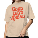 Good Days Ahead Women's T-shirt