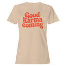Good Karma Coming Retro Women's T-shirt