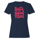 Women's T-shirt - Built on Good Vibes Retro Design
