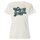 Woke Up Grateful Women's T-shirt