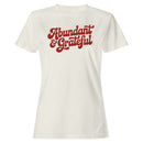Women's T-shirt - Abundant & Grateful Quote