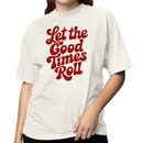 Let the Good Times Roll Women's T-shirt